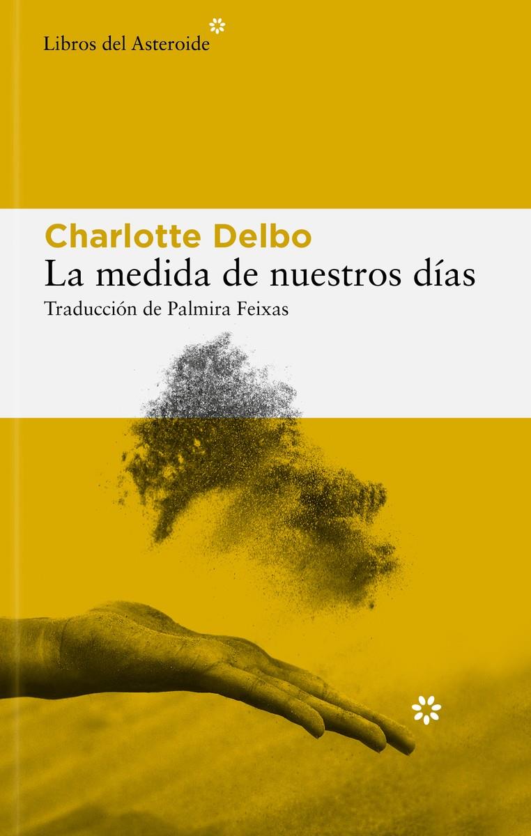 La medida de nuestros días | Delbo, Charlotte