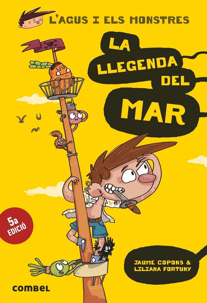 L'Agus i els monstres 5 - La llegenda del mar | Copons, Jaume; Fortuny, Liliana | Cooperativa autogestionària