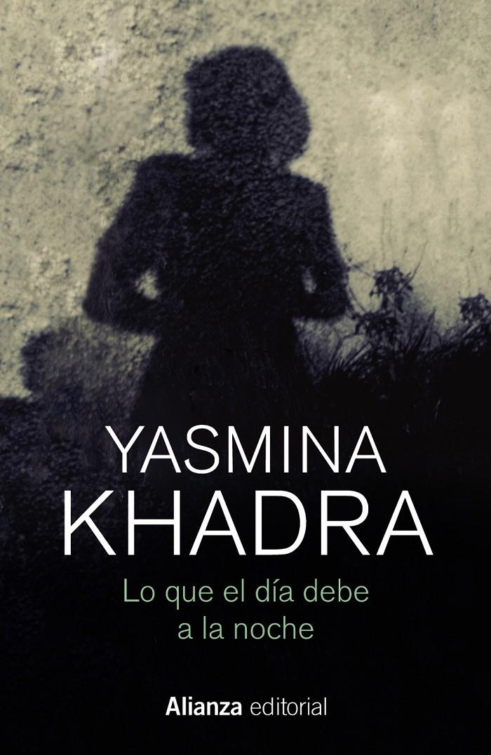 Lo que el día debe a la noche | Khadra, Yasmina | Cooperativa autogestionària