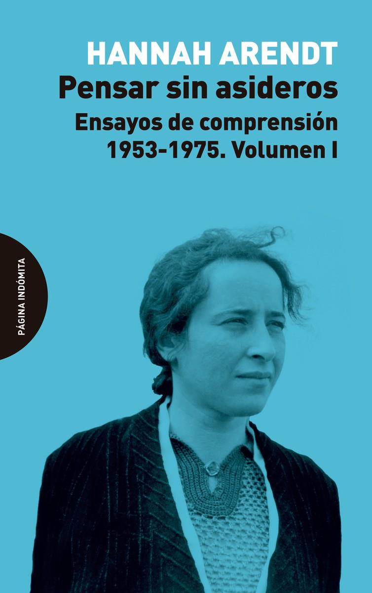 Pensar sin asideros | Arendt, Hannah