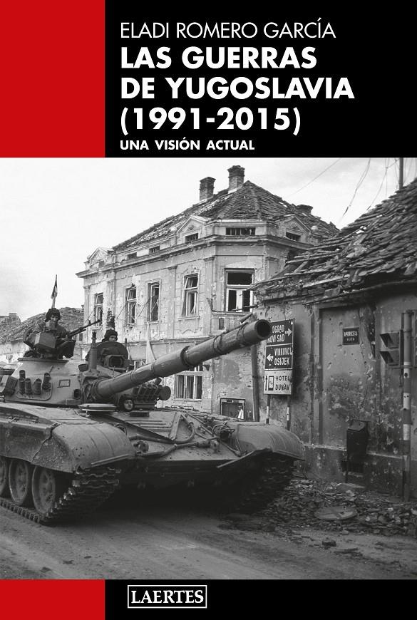 Las guerras de Yugoslavia (1991-2015) | Romero García, Eladi