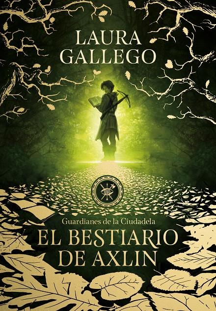 El bestiario de Axlin (Guardianes de la Ciudadela 1) | Gallego, Laura