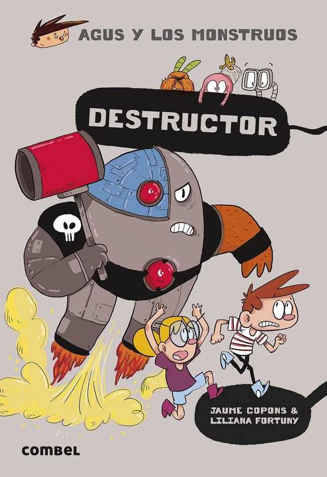 Agus y los monstruos 19 - Destructor | Copons, Jaume; Fortuny, Liliana