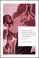Anarquismo y revolución en la sociedad rural aragonesa | Casanova, Julián