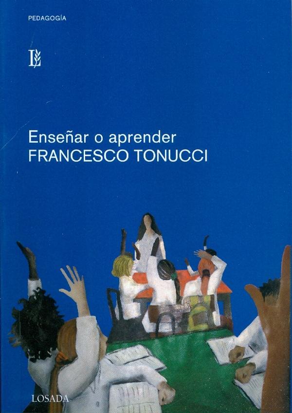 Enseñar o aprender | Francesco Tonucci | Cooperativa autogestionària