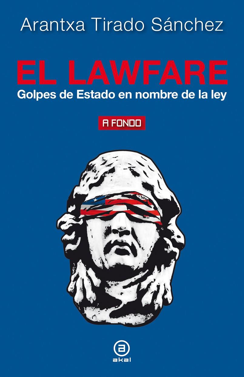 El lawfare | Tirado Sánchez, Aranzazu