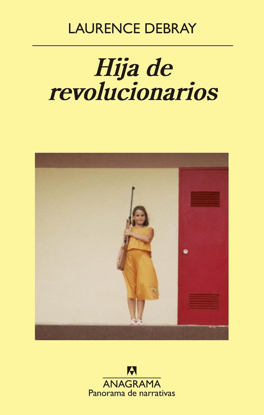 Hija de revolucionarios | Debray, Laurence
