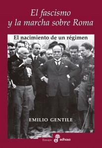 El fascismo y la marcha sobre Roma | Gentile, Emilio