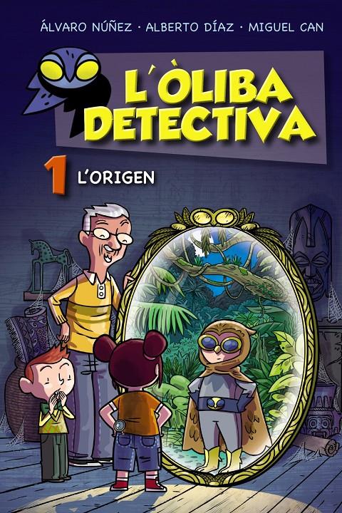 L'Òliba detectiva. L'origen | Núñez, Álvaro/Díaz, Alberto/Can, Miguel