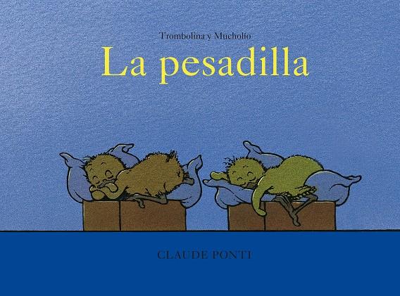 Trombolina y Mucholío: La pesadilla | Ponti, Claude