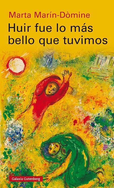 Huir fue lo más bello que tuvimos | Marín-Dòmine, Marta