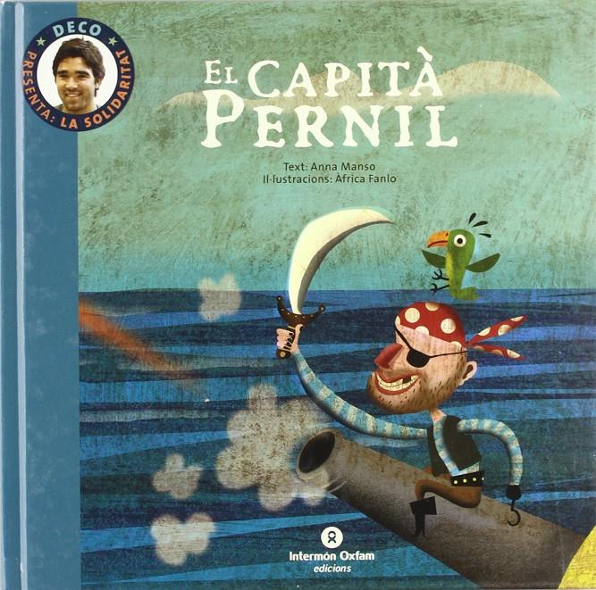 El capità Pernil | Manso, Anna / Fanlo, Àfrica | Cooperativa autogestionària