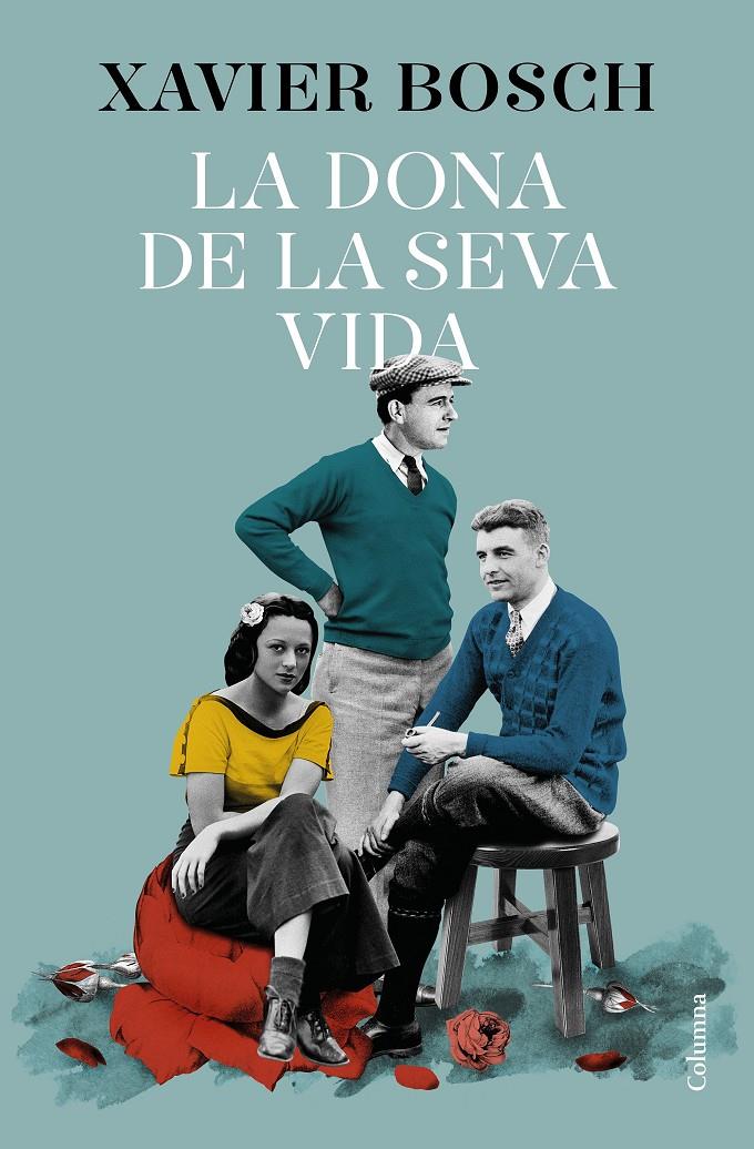 La dona de la seva vida | Bosch, Xavier | Cooperativa autogestionària