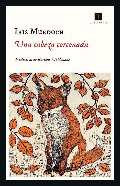 Una cabeza cercenada | Murdoch, Iris/Maldonado, Enrique