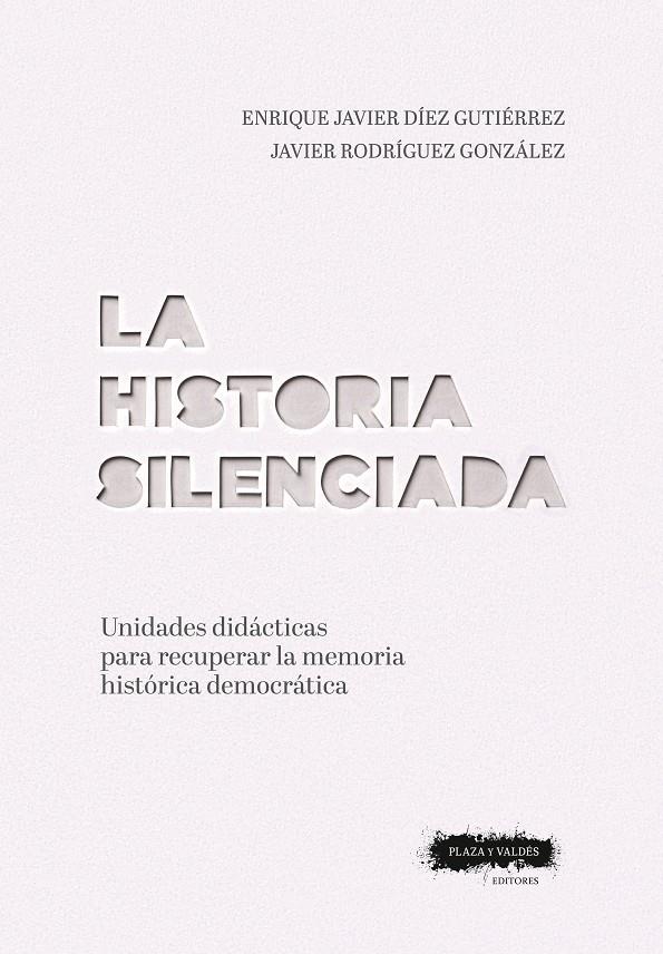 La historia silenciada | Díez Gutiérrez, Enrique Javier/Rodríguez González, Javier
