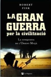 La gran guerra per la civilització | robert fisk | Cooperativa autogestionària