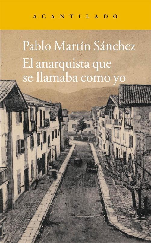 El anarquista que se llamaba como yo | Martín Sánchez, Pablo