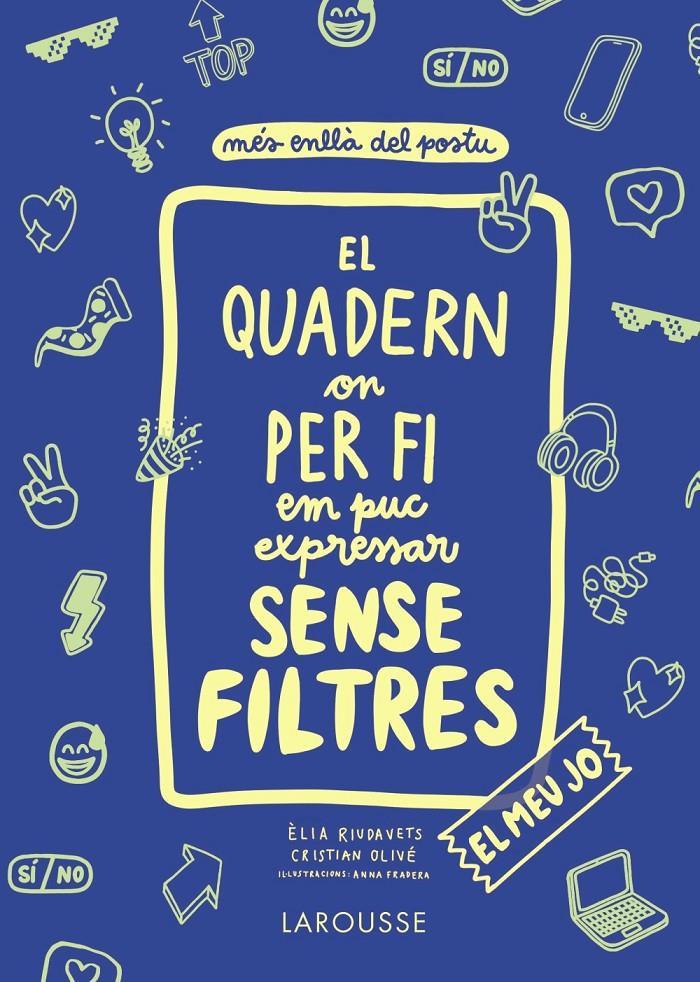 El quadern on per fi em puc expressar sense filtres. El meu jo | Olivé Peñas, Cristian/Riudavets Herrador, Èlia