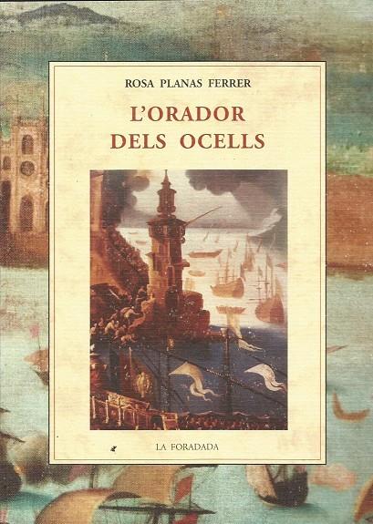 L'orador dels ocells | Rosa Planas Ferrer | Cooperativa autogestionària