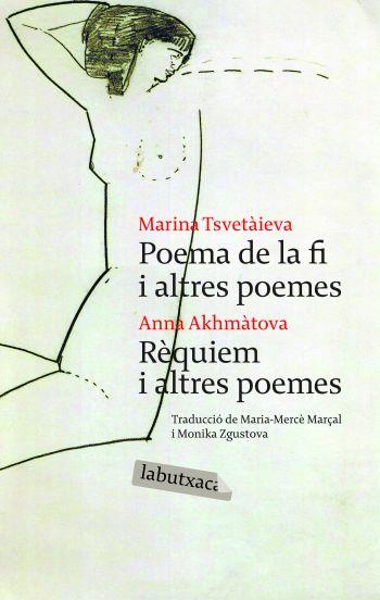 Poema de la fi. Rèquiem i altres poemes | Zgustova Jamuskova, Monika/Marçal Serra, M. Mercè/Tsvetaieva, Marina/Akhamatova, Anna