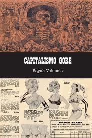 Capitalismo gore | Valencia, Sayak