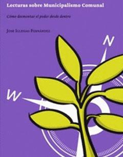 Lecturas sobre municipalismo comunal | Iglesias Fernández, José | Cooperativa autogestionària