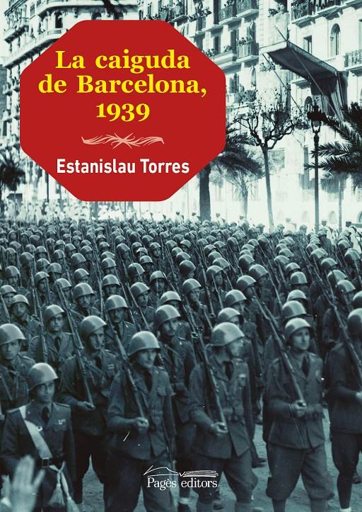 La caiguda de Barcelona, 1939 | Torres Mestres, Estanislau