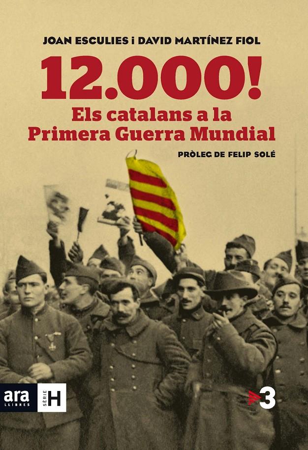 12.000! Els catalans a la Gran Guerra | David Martínez Fiol i Joan Esculies | Cooperativa autogestionària