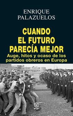 Cuando el futuro parecía mejor | Enrique Palazuelos  | Cooperativa autogestionària
