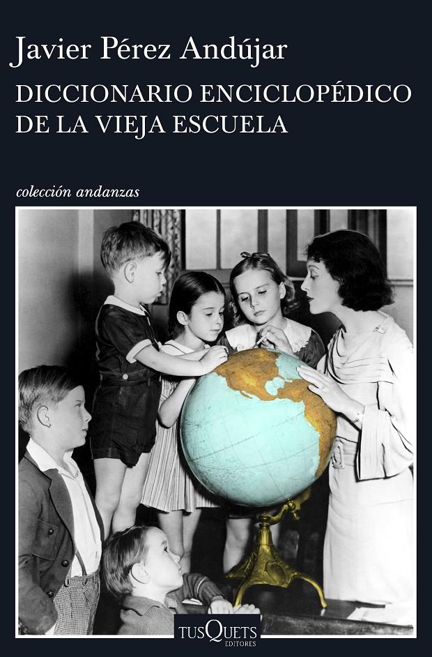 Diccionario enciclopédico de la vieja escuela | Javier Pérez Andújar