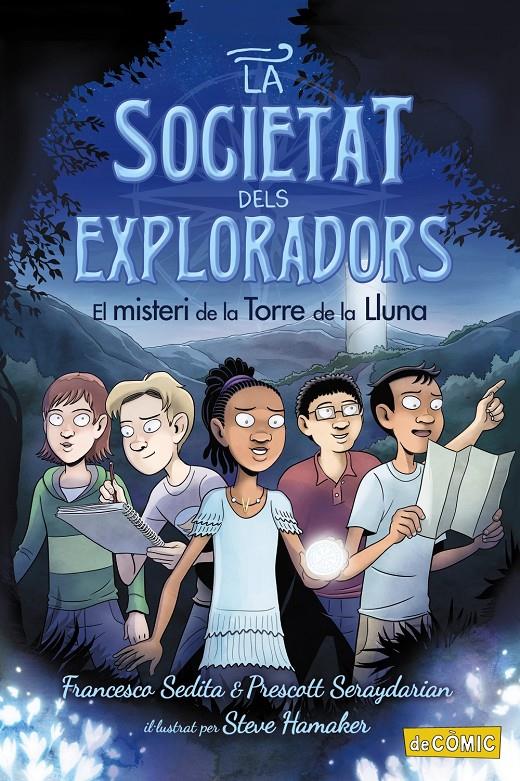 La societat d'exploradors 1. El misteri de la Torre de la Lluna | Sedita, Francesco; Seraydarian, Prescott