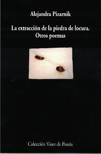 La extracción de la piedra de locura. Otros poemas | Pizarnik, Alejandra | Cooperativa autogestionària