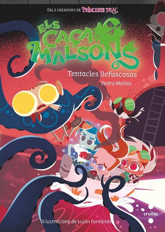 Els caçamalsons 4. Tentacles llefiscosos | Mañas, Pedro; Fernández, Luján