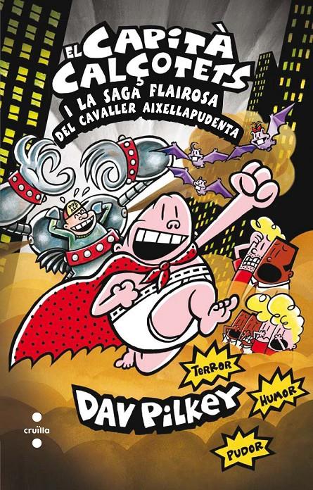 El Capità Calçotets i la saga flairosa del cavaller Aixellapudenta | Pilkey, Dav | Cooperativa autogestionària
