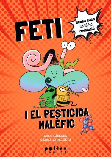 FETI I EL PESTICIDA MALEFIC | Neus Cáceres | Cooperativa autogestionària