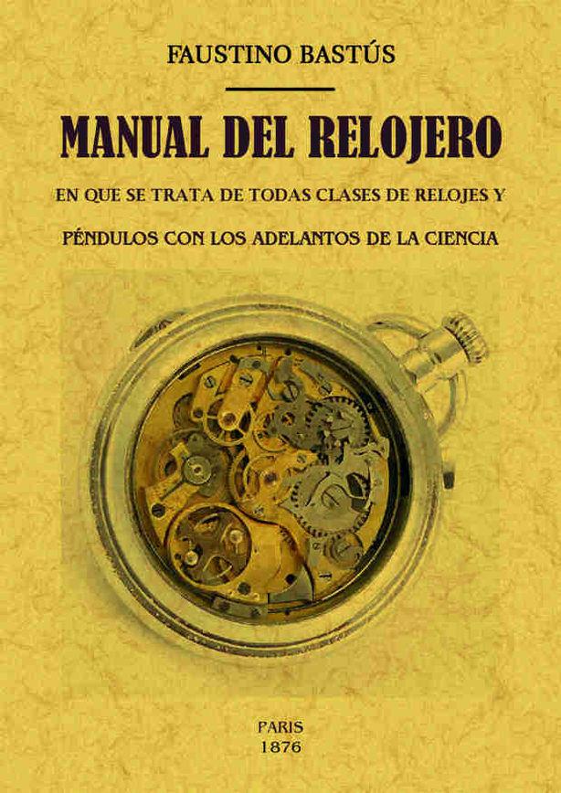 Manual del relojero | Bastus, Faustino