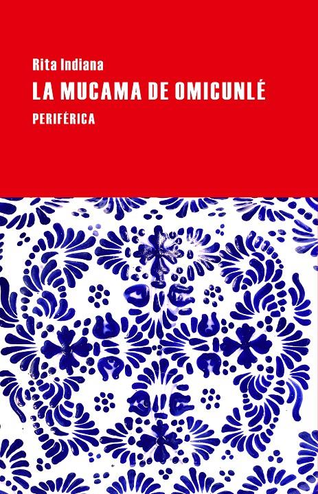 La mucama de Omicunlé | Indiana, Rita