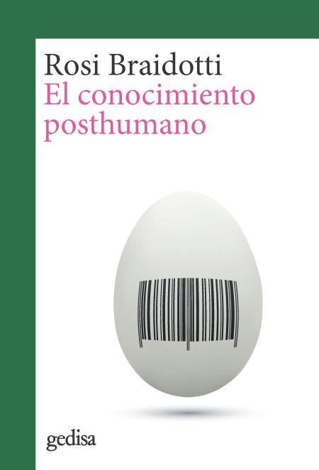 El conocimiento posthumano | Braidotti, Rosi