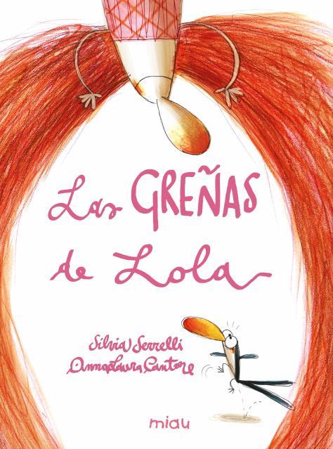 Las greñas de Lola | Serreli, Silvia
