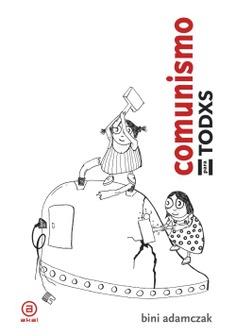 Comunismo para todxs | Adamczak, Bini | Cooperativa autogestionària