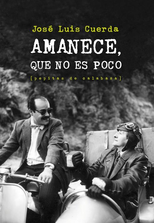 Amanece, que no es poco | Cuerda Martínez, José Luis | Cooperativa autogestionària