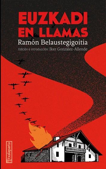 Euzkadi en llamas | Belaustegigoitia, Ramón | Cooperativa autogestionària