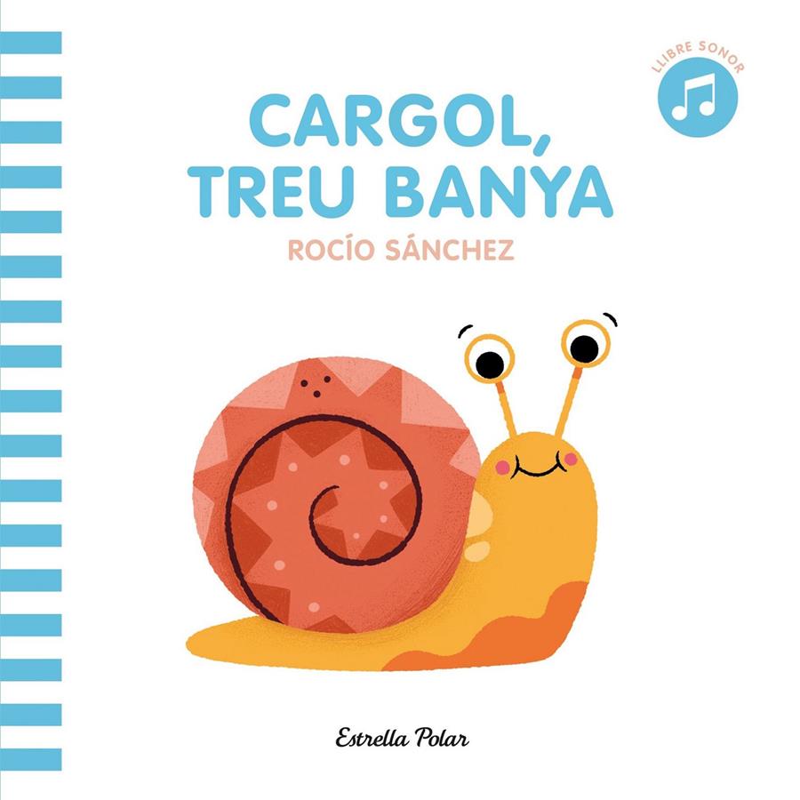Cargol treu banya (Llibre sonor) | Sanchez, Rocío