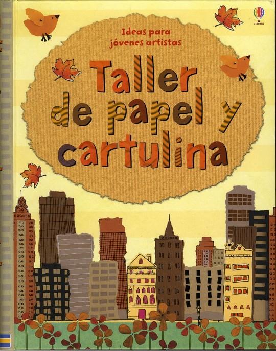 Taller de papel y cartulina | DD. AA.