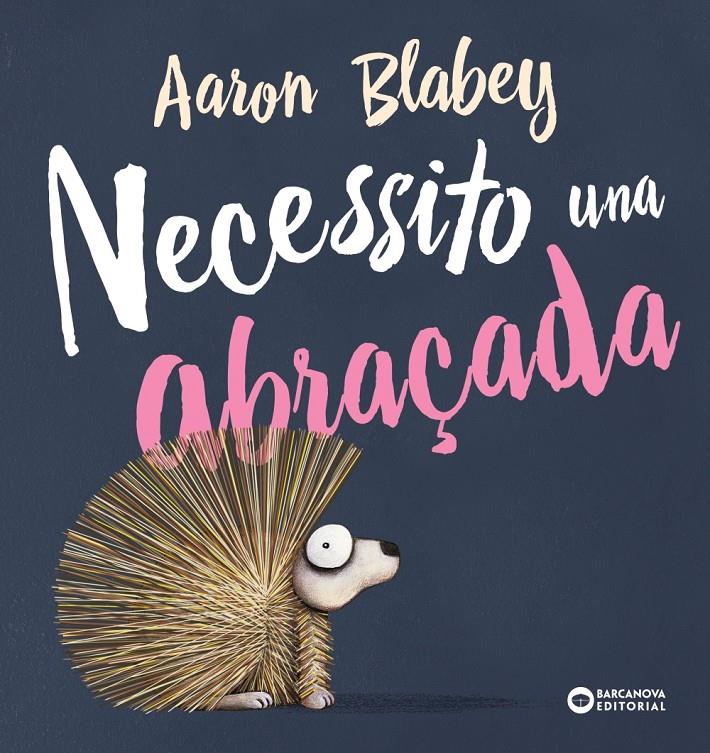 Necessito una abraçada | Blabey, Aaron