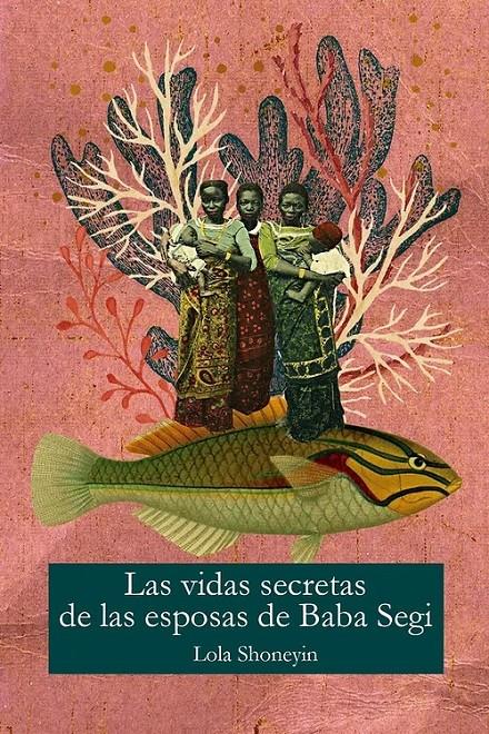 La vida secreta de las esposas de Baba Segi | Shoneyin, Lola | Cooperativa autogestionària
