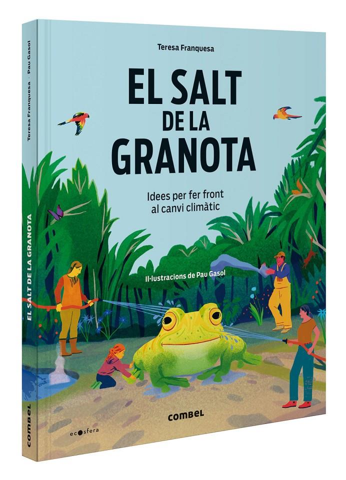 El salt de la granota. Idees per fer front al canvi climàtic | Franquesa Codinach, Teresa