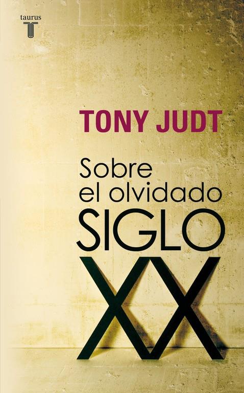Sobre el olvidado siglo XX | Judt, Tony | Cooperativa autogestionària