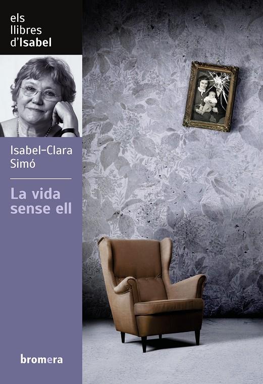 La vida sense ell | Simó, Isabel-Clara