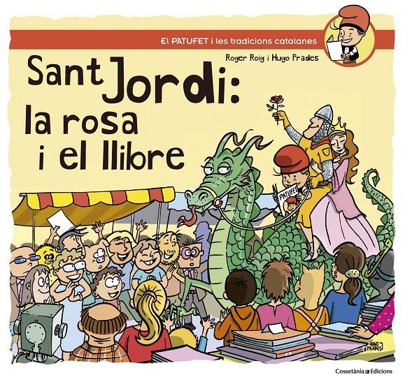 Sant Jordi: la rosa i el llibre | Roig César, Roger